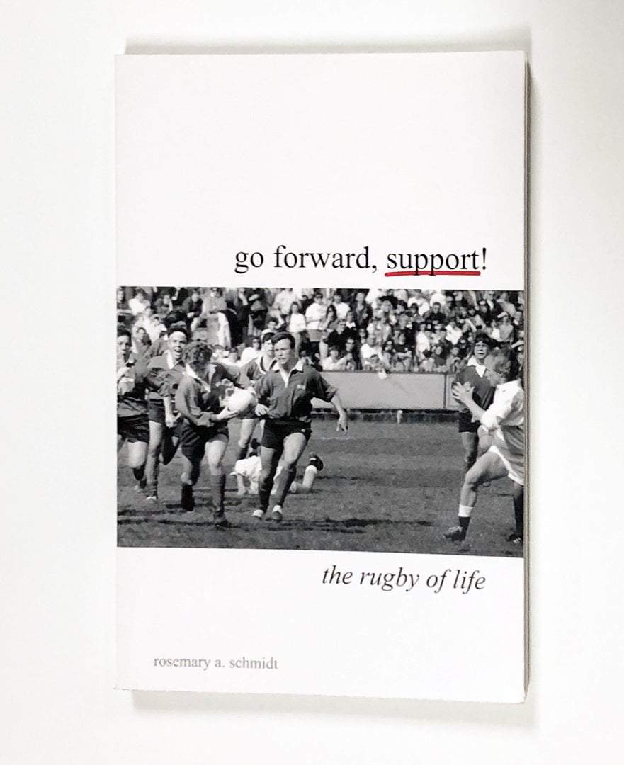 Go Forward, Support: The Rugby Of Life